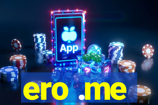 ero .me